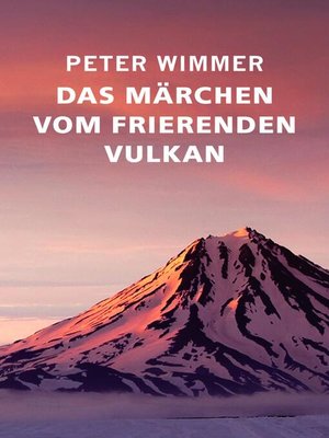 cover image of Das Märchen vom frierenden Vulkan
